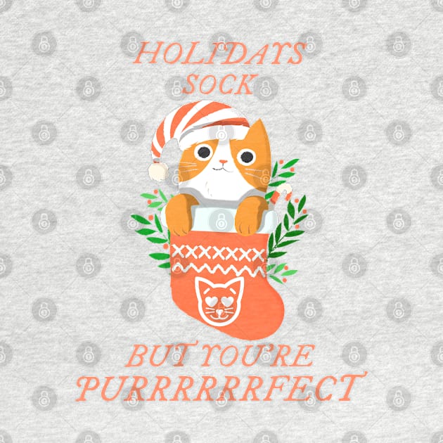 Holidays Sock But You're Perfect by TeachUrb